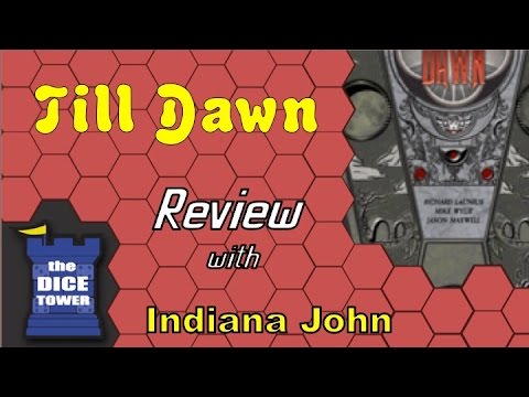 Indiana John (The Dice Tower) Reviews Till Dawn
