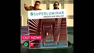 SUPERLUMINAR - Müssen Nur Wollen (Snippet) - WIR SIND HELDEN COVER
