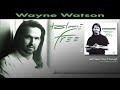 Wayne Watson - Just Never Say It Enough