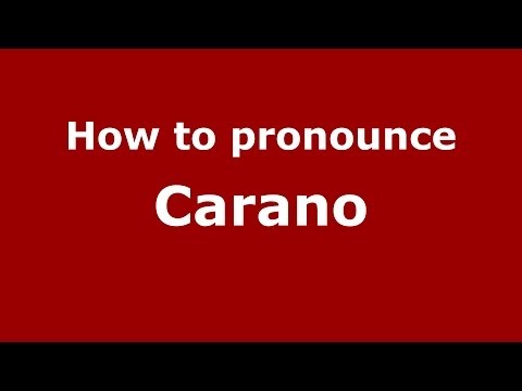 How to pronounce Carano