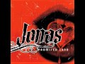 Jonas Burn The House Down