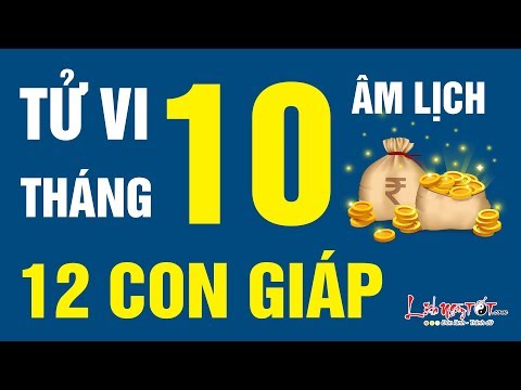 Tử Vi Tháng 10 Âm Lịch Năm 2019 Ai May Mắn Ai Xui Xẻo Xem Ngay Đừng Bỏ Lỡ - Tử vi 12 con giáp