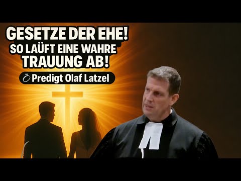 💍 Himmlische Gesetze der Ehe! So läuft eine wahre Trauung ab! ✝️ Predigt Olaf Latzel #olaflatzel  
