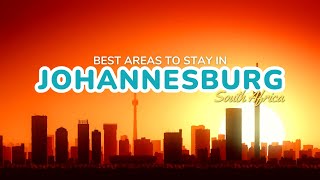 🌆 Where to Stay in Johannesburg – 5 Amazing Areas + Top Hotels + Map! 🗺️