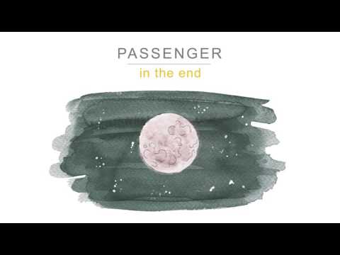 Passenger | In the End (Official Audio)