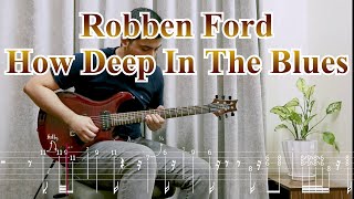 Robben Ford - How Deep In The Blues (Do You Want To Go)