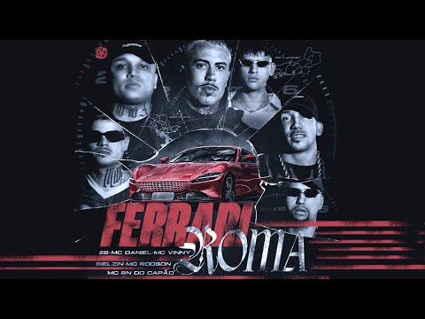 Marcha e Poucas/Ferrari Roma - Mc Daniel x Bielzin x Mc Rodson x RN do Capão x Mc Vinny (Prod. 2B)