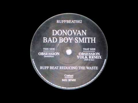 Donovan Bad Boy Smith - Obsession (Yolk Remix) (1992)