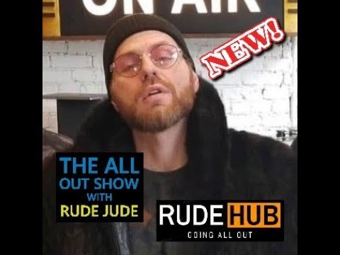 The All Out Show With Rude Jude 07-09-19 Tue-Black, White Or Other-John Push-Ups-Bring The Heat