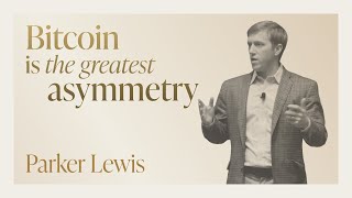 Bitcoin is the Greatest Asymmetry | Parker Lewis at Old Parkland - December 10th, 2025