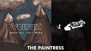 Voltak - The Paintress | Official Audio | When All Just Were