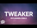 G3 LiAngelo Ball Tweaker Lyrics