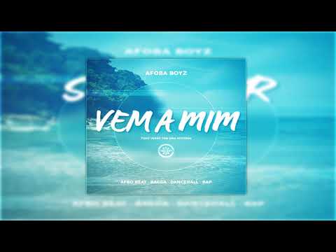 Afoba Boyz - VEM A MIM [2018] By Afoba Boyz