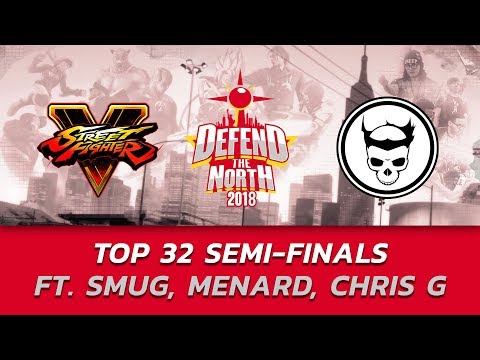 SFVAE ▷ Top 32 Finals ft. Smug, Mena, Chris G ▷ Defend the North 2018 (TIMESTAMP)
