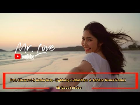 Pete Ellement & Armin Gray - Lightning (Sebastiann & Adriano Nunez Remix)