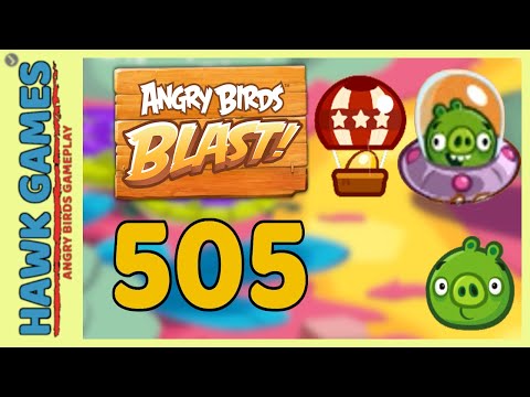Angry Birds Blast Level 505 - 3 Stars Walkthrough, No Boosters