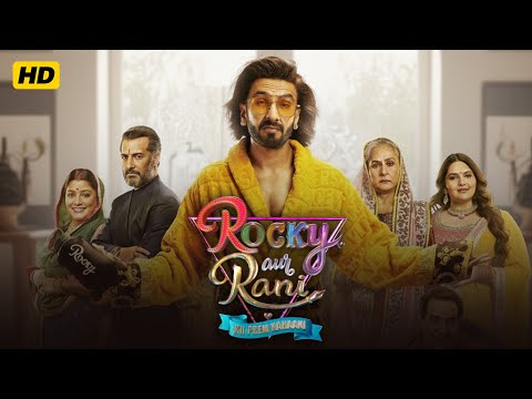 Rocky Aur Rani Ki Prem Kahani Full Movie | Ranveer Singh, Alia Bhatt | New Family Drama Full Movies