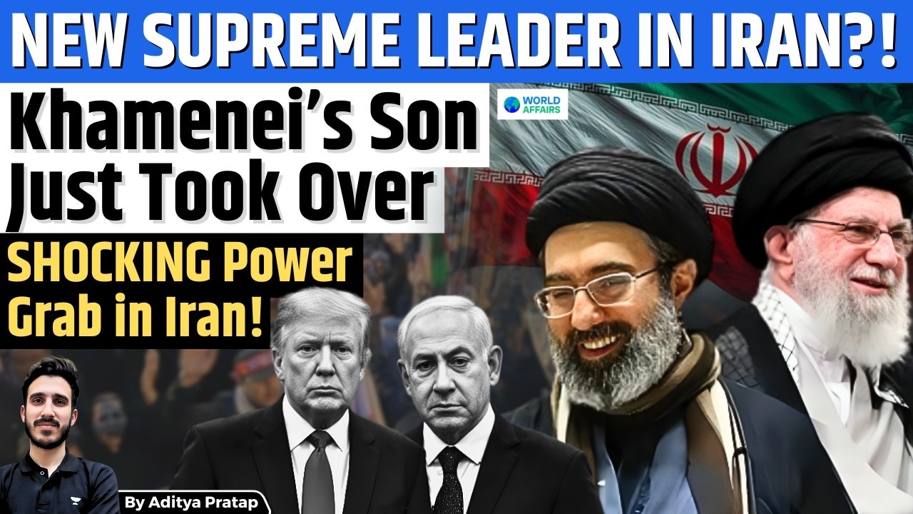 US-Israel Strikes Aftermath: Is Mojtaba Khamenei Iran’s New Supreme Leader?  Trump, Israel & Iran