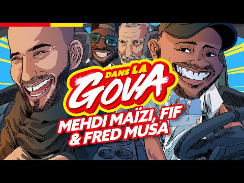 DANS LA GOVA avec Mehdi Maïzi, Fif et Fred Musa !