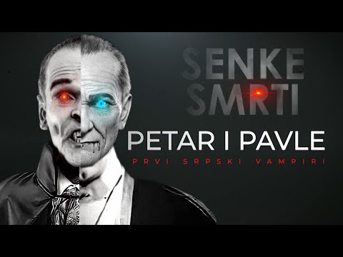 SHADOWS OF DEATH 03 - PETER AND PAUL, the first Serbian vampires‼️