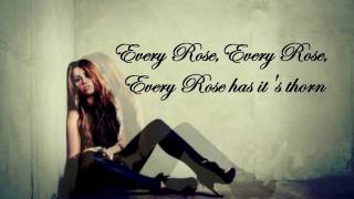 Miley Cyrus - Every Rose has it's thorn // Lyrics