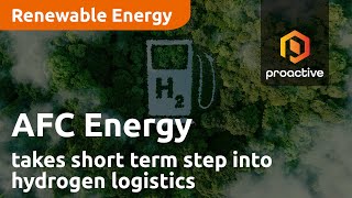 afc-energy-takes-short-term-semi-opportunistic-step-into-hydrogen-logistics