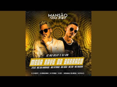 Mega Rave no Barraco (feat. MC Gui Andrade, Mc Kitinho, MC Igão, Mc Rd, MC Madan, GP DA ZL, DJ...