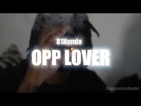 81Hundo - Opp Lover ( 4k Music Video )