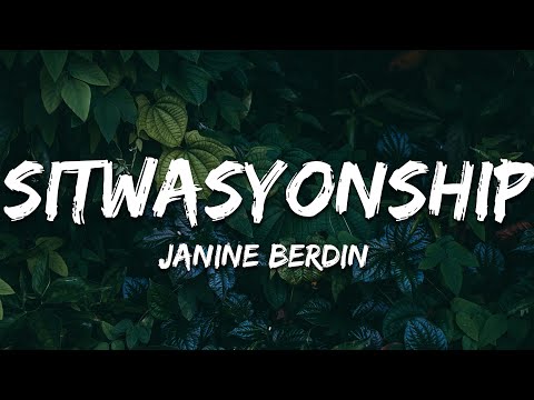 Janine Berdin - SITWASYONSHIP (Lyrics)