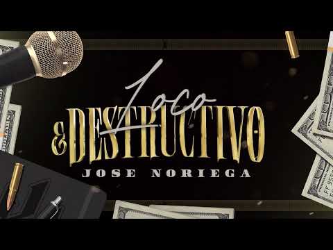 Jose Noriega - Loco Y Destructivo [ Lyric Video ]