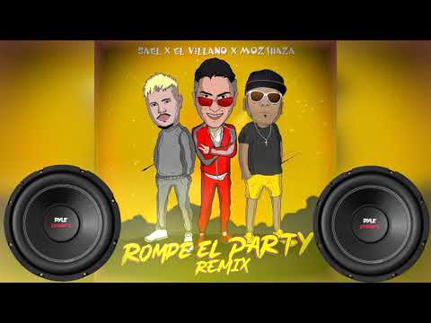 El Villano x Mozthaza x Sael – Rompe El Party Remix  BASS BOOSTED