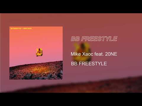 Mike Xaoc - BB FREESTYLE (FT. 20NE)