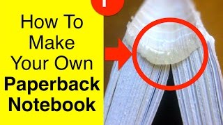 DIY Perfect Bookbinding Tutorial How to make your own Paperback Notebook (HD)