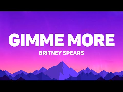 Britney Spears - Gimme More (Lyrics)