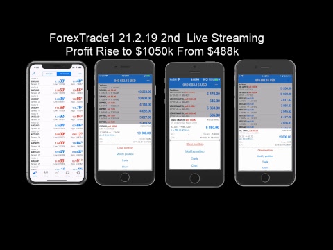 21.2.19 2nd Forex Trading Live Streaming Profit Rise From $488k to $1050k Video