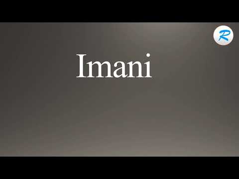 How to pronounce Imani