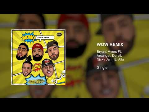 Bryant Myers Ft. Arcangel, Darell, El Alfa, Nicky Jam - WOW Remix (Official Audio)