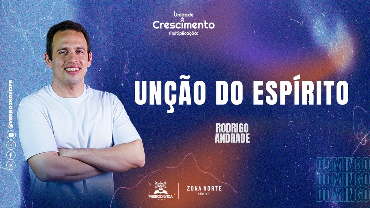 UNÇÃO DO ESPÍRITO | Rodrigo Andrade  | 13/10/24 | 17h