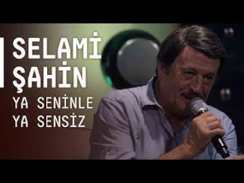Selami Şahin - Ya Seninle Ya Sensiz (Akustikhane)