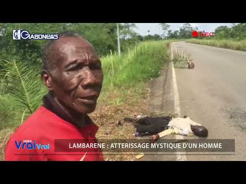 GABON / FAITS DIVERS : "Atterissage mystique" d'un homme