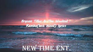 Bryson Tiller - Rambo (Last Blood) (Lyrics) ft. The Weeknd