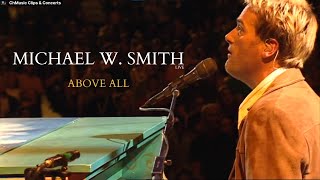 Michael W. Smith: Above All (Live) [Sub. Español]