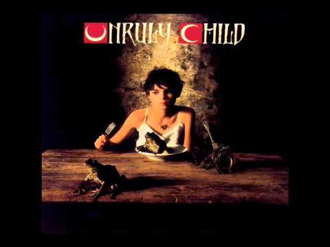 Unruly Child - Unruly Child 1992 Remastered Edition (Full Album)