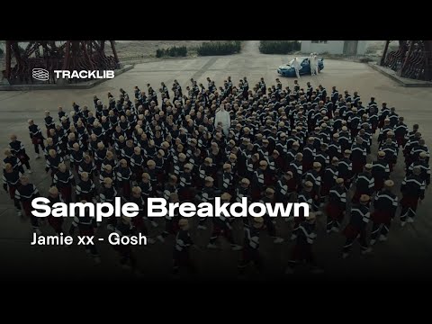 Sample Breakdown: Jamie xx - Gosh