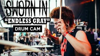 Sworn In | Endless Gray | Drum Cam (LIVE)