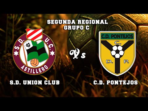 🔴DIRECTO : S.D. UNIÓN CLUB DE ASTILLERO - C.D. PONTEJOS Segunda Regional