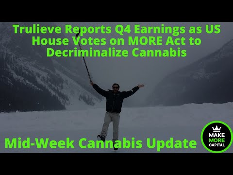Trulieve Reports Q4 Earnings as US House Votes on MORE Act to Decriminalize Cannabis