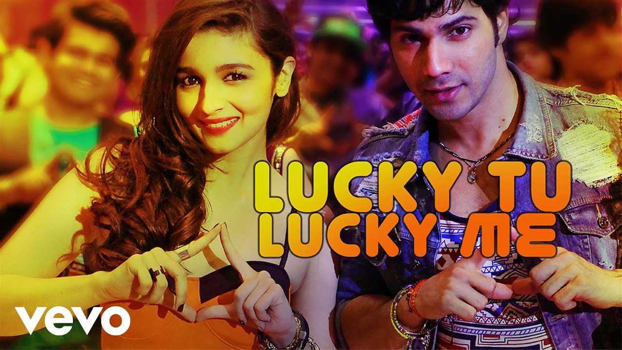 Lucky Tu Lucky Me Lyrics  | Humpty Sharma Ki Dulhania | Varun Dhawan, Alia Bhatt | Benny Dayal, Anushka Manchanda, Varun Dhawan | Sachin-Jigar