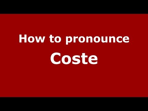 How to pronounce Coste