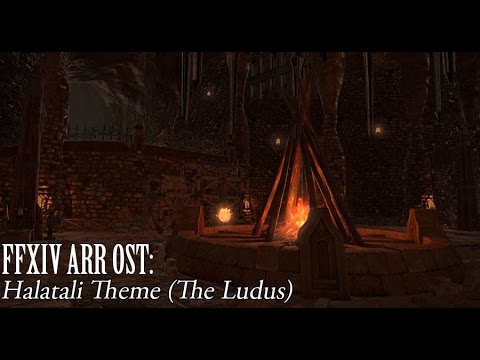 FFXIV OST Halatali Theme ( The Ludus )